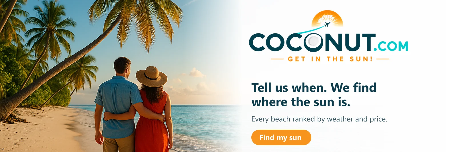 Coconut.com — tell us when, we find where the sun is.